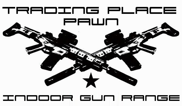 Trading Place Pawn & Indoor Gun Range